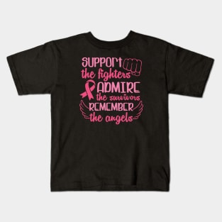 Support the fighters, admire the survivors, remember the angles Kids T-Shirt